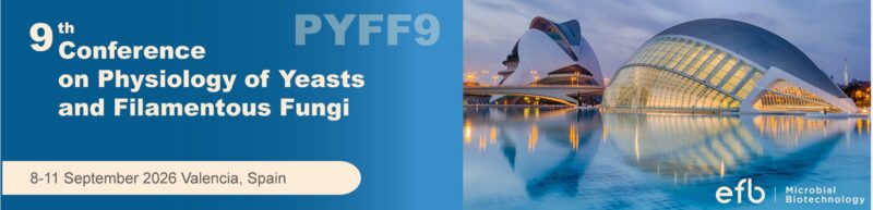9th Conference on Physiology of Yeasts and Filamentous Fungi (PYFF)